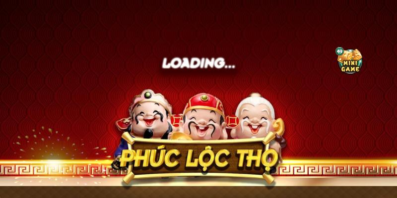 Game Phúc Lộc Thọ quay hũ cực đã